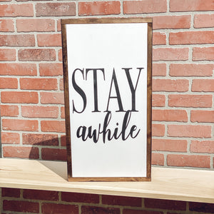 Stay Awhile Sign