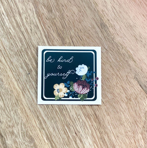 Be Kind to Yourself Is Vinyl Sticker