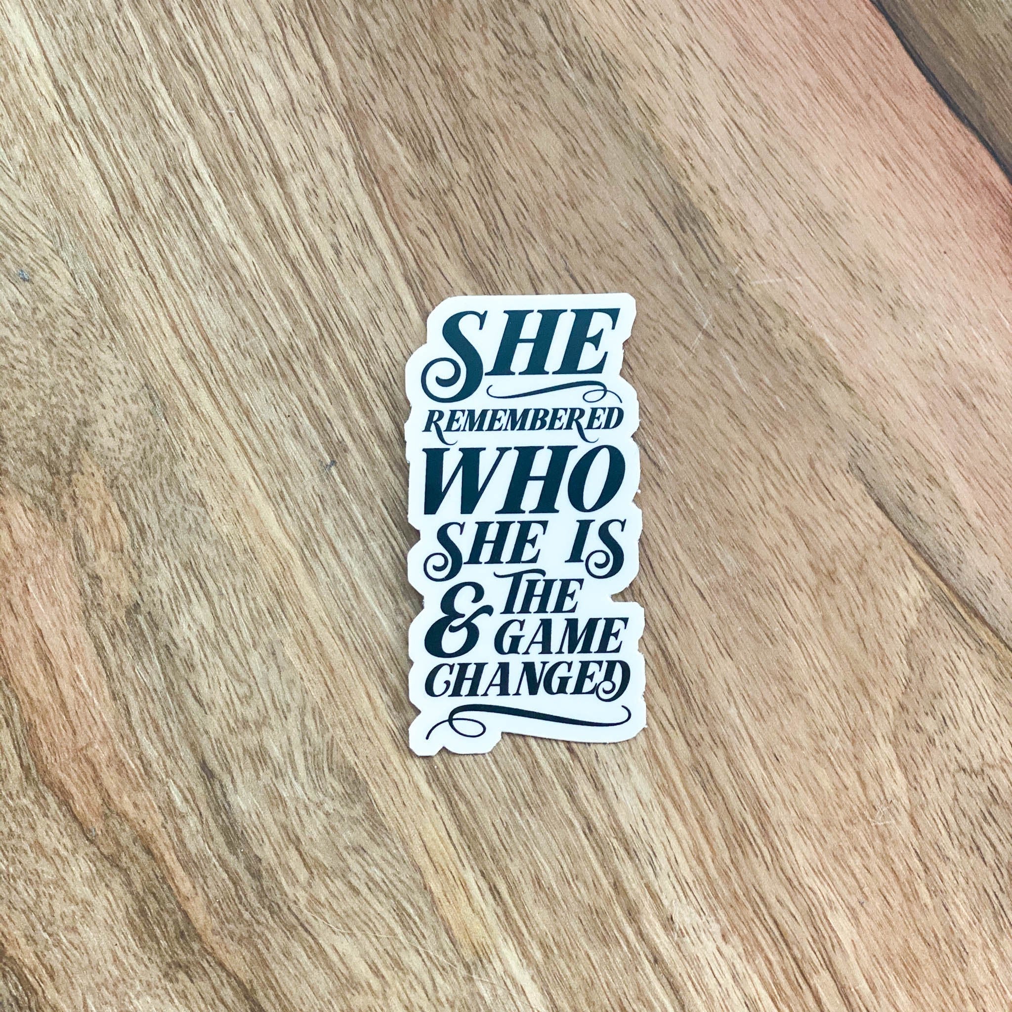 She Remembered Who She Is Vinyl Sticker