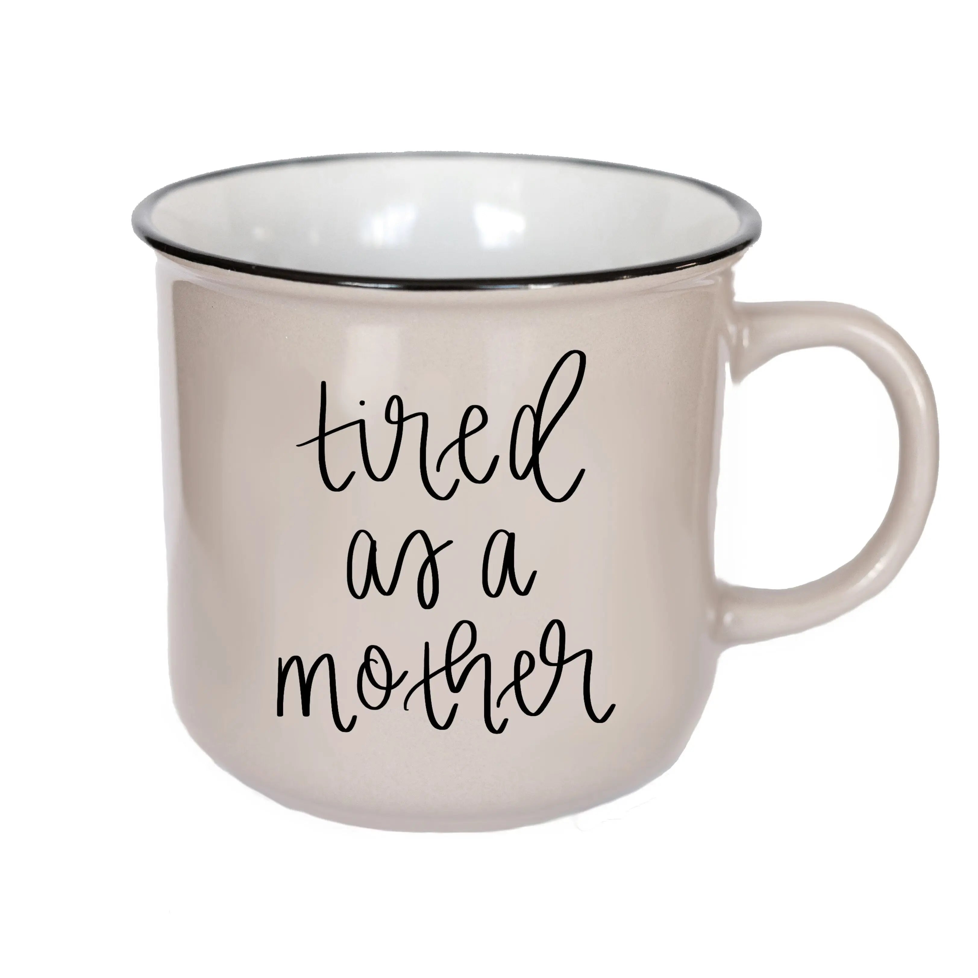 Tired As A Mother Mug